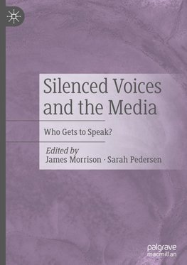 Silenced Voices and the Media