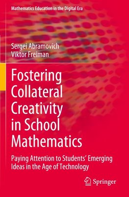 Fostering Collateral Creativity in School Mathematics