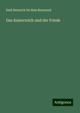 Das Kaiserreich und der Friede