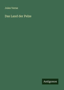 Das Land der Pelze