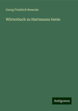 Wörterbuch zu Hartmanns Iwein