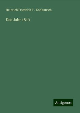 Das Jahr 1813