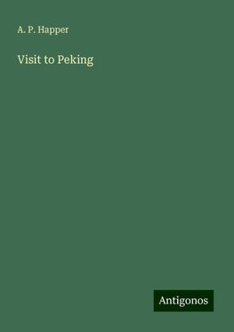 Visit to Peking