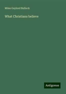 What Christians believe