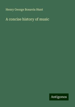 A concise history of music