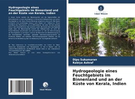 Hydrogeologie eines Feuchtgebiets im Binnenland und an der Küste von Kerala, Indien