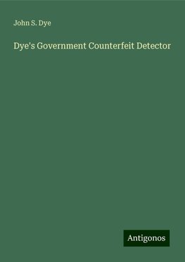 Dye's Government Counterfeit Detector