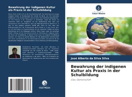 Bewahrung der indigenen Kultur als Praxis in der Schulbildung