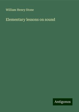 Elementary lessons on sound