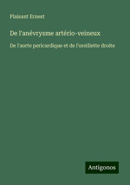 De l'anévrysme artério-veineux