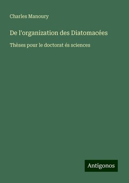 De l'organization des Diatomacées