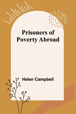 Prisoners of Poverty Abroad