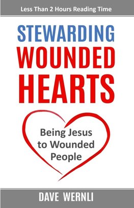 Stewarding Wounded Hearts