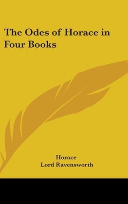 The Odes of Horace in Four Books