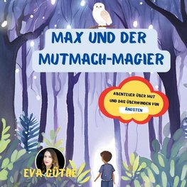 Max und der Mut-Magier