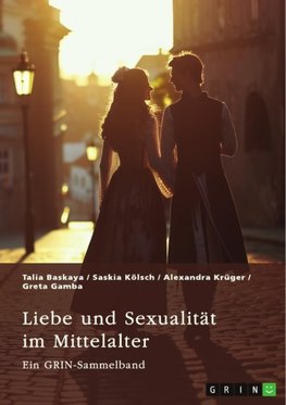 Liebe und Sexualität im Mittelalter