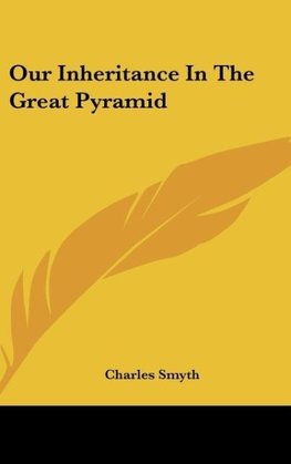 Our Inheritance In The Great Pyramid