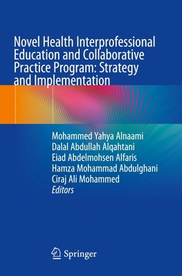 Novel Health Interprofessional Education and Collaborative Practice Program: Strategy and Implementation