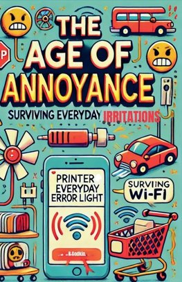 The Age of Annoyance