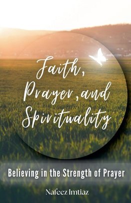 Faith, Prayer, and Spirituality