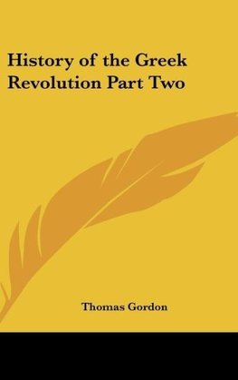 History of the Greek Revolution Part Two