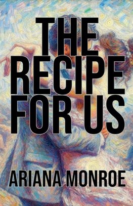 The Recipe for Us