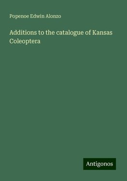 Additions to the catalogue of Kansas Coleoptera