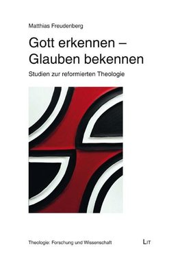 Gott erkennen - Glauben bekennen