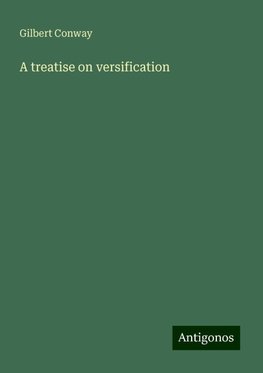 A treatise on versification