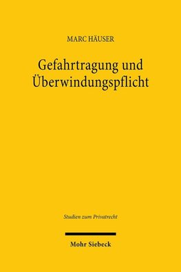 Gefahrtragung und Überwindungspflicht