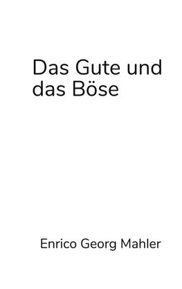 Das Gute und das Böse