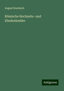 Römische Hochzeits- und Ehedenkmäler