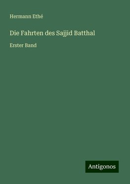 Die Fahrten des Sajjid Batthal