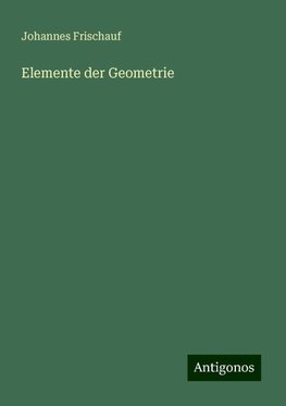 Elemente der Geometrie