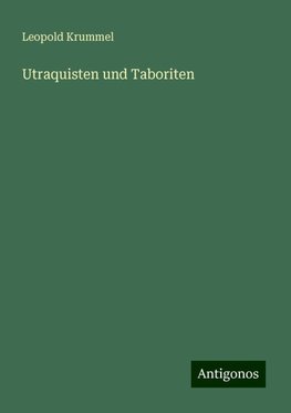 Utraquisten und Taboriten