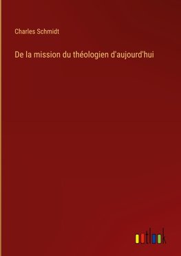 De la mission du théologien d'aujourd'hui