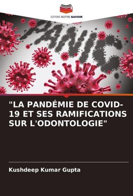 "LA PANDÉMIE DE COVID-19 ET SES RAMIFICATIONS SUR L'ODONTOLOGIE"