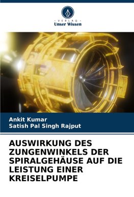 AUSWIRKUNG DES ZUNGENWINKELS DER SPIRALGEHÄUSE AUF DIE LEISTUNG EINER KREISELPUMPE