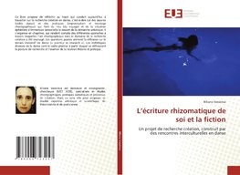 L¿écriture rhizomatique de soi et la fiction