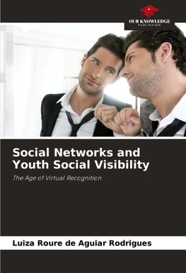 Social Networks and Youth Social Visibility