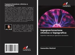 Ingegnerizzazione chimica e topografica