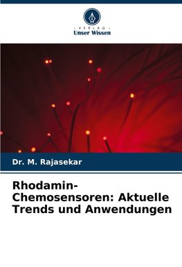 Rhodamin-Chemosensoren: Aktuelle Trends und Anwendungen