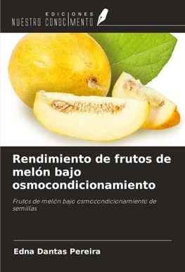 Rendimiento de frutos de melón bajo osmocondicionamiento