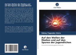 Auf den Wellen der Medien und auf den Spuren der Jugendlichen