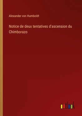 Notice de deux tentatives d'ascension du Chimborazo