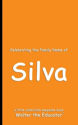 Celebrating the Family Name of Silva