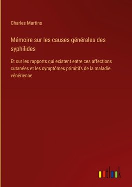 Mémoire sur les causes générales des syphilides