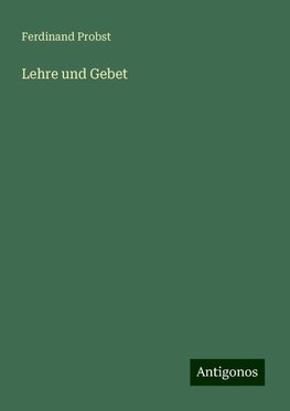 Lehre und Gebet