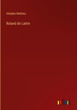 Roland de Lattre