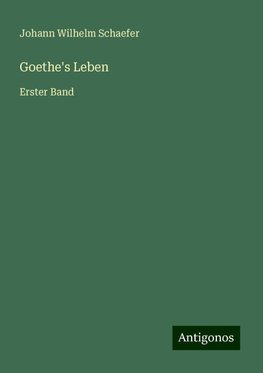 Goethe's Leben